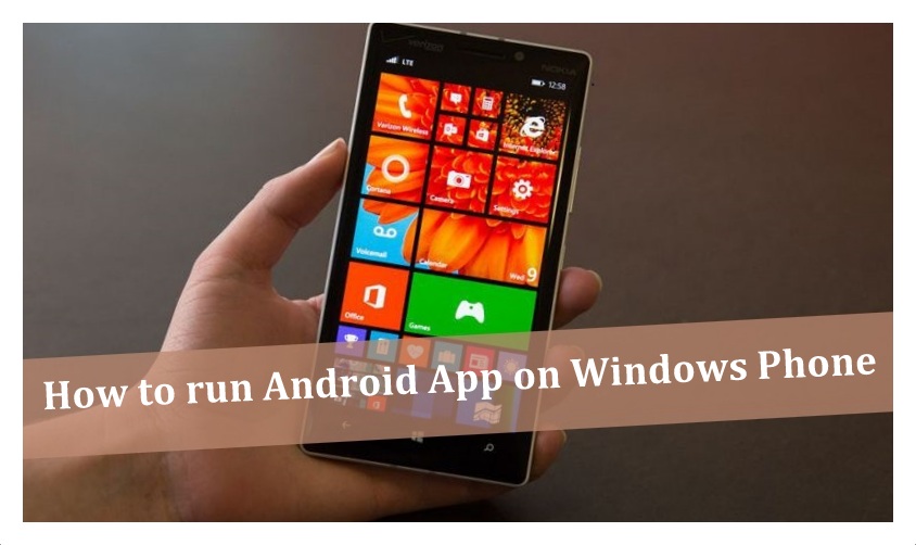 Android Apps on Windows Phone | Android | Windows Phone | Mobile Applications