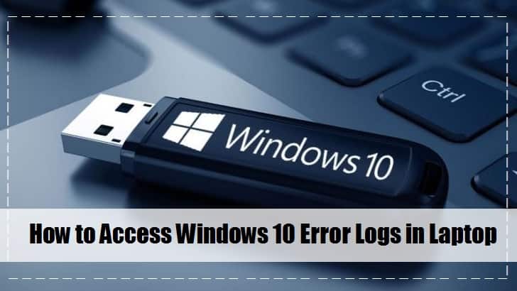 windows 10 error log | windows error log | windows error log windows 10 | windows 10 log error