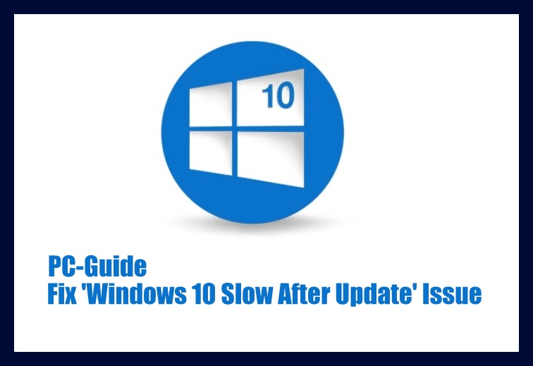 Windows 10 Slow After Update | Windows 10 Issues
