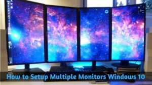 How to setup dual monitors windows 10